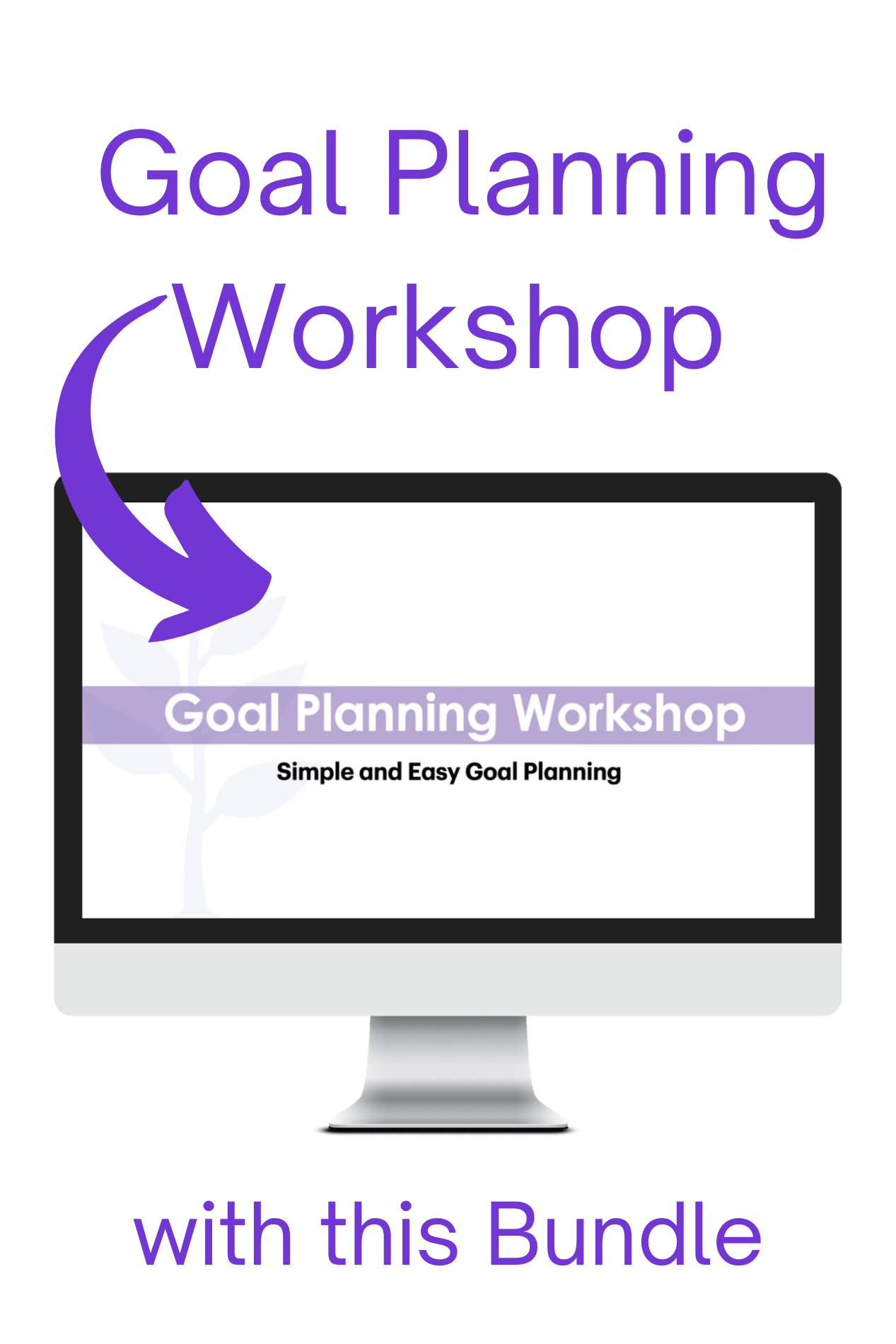 You get the goal planning workshop with the goal planning workbook all for one low price. 